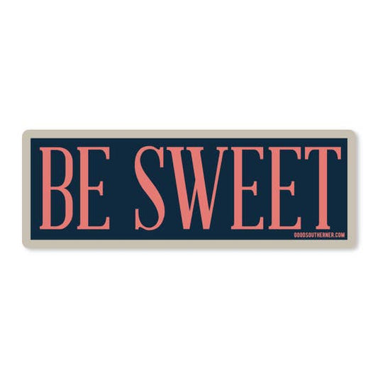 Be Sweet Sticker | Good Southerner - InRugCo Studio & Gift Shop