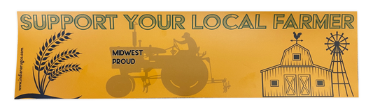 Support Your Local Farmer - Midwest Proud | Bumper Sticker - InRugCo Studio & Gift Shop