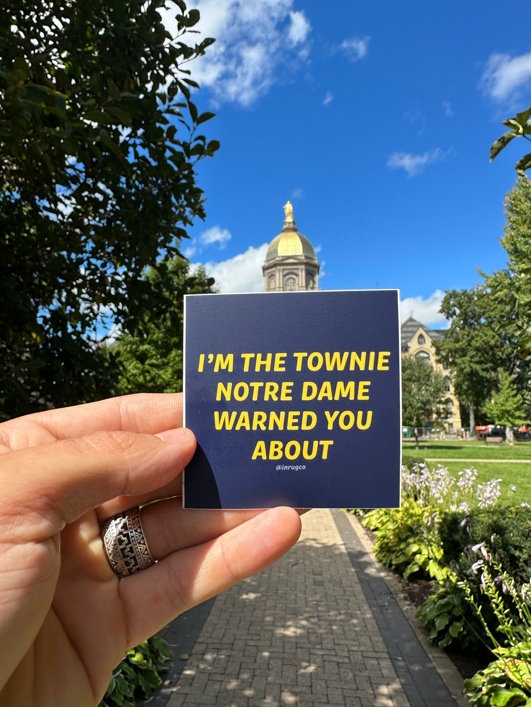 I'm the townie Notre dame warned you about sticker