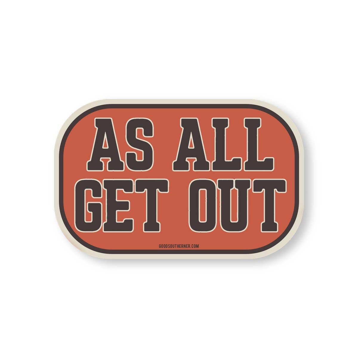 As All Get Out Sticker | Good Southerner