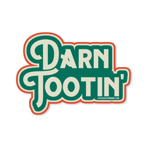 Darn Tootin' Sticker | Good Southerner - InRugCo Studio & Gift Shop