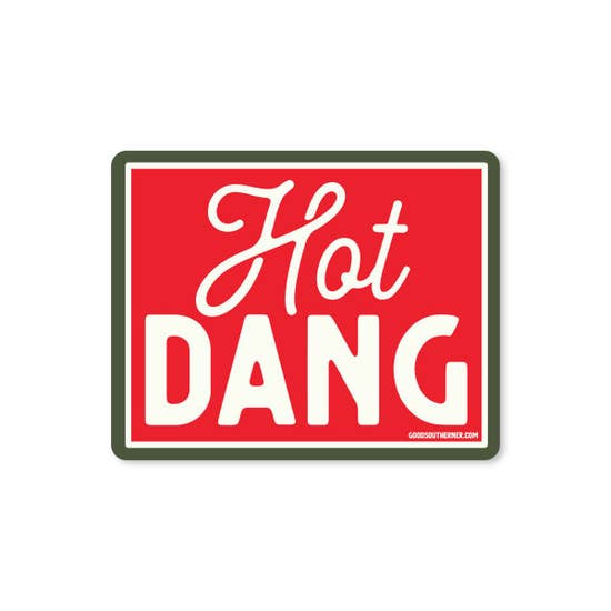 Hot Dang Sticker | Good Southerner - InRugCo Studio & Gift Shop