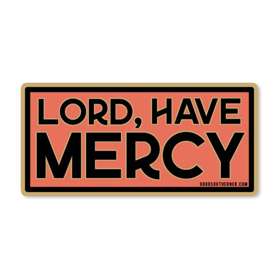 Lord Have Mercy Sticker | Good Southerner - InRugCo Studio & Gift Shop