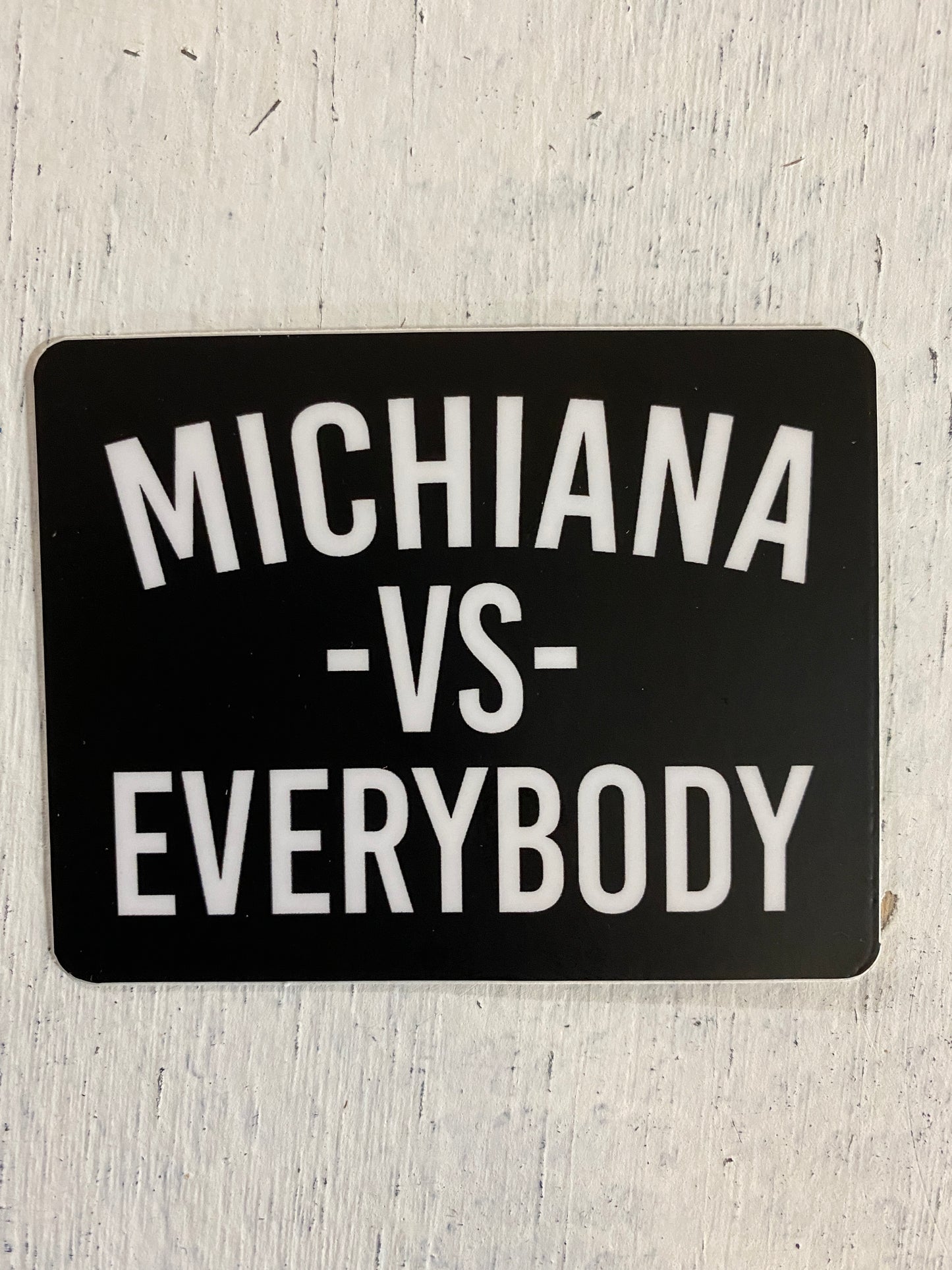 michiana vs everybody sticker
