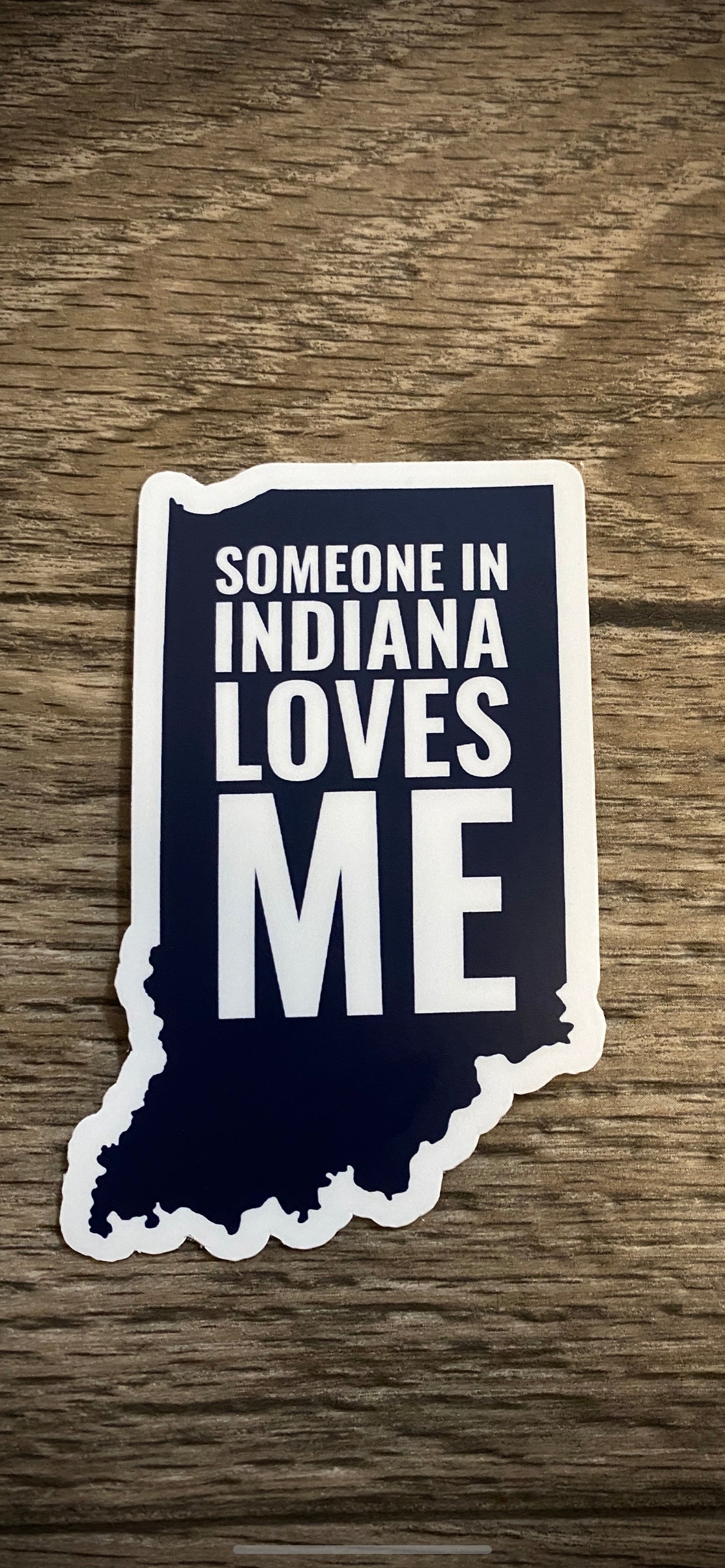 someone in indiana loves me sticker