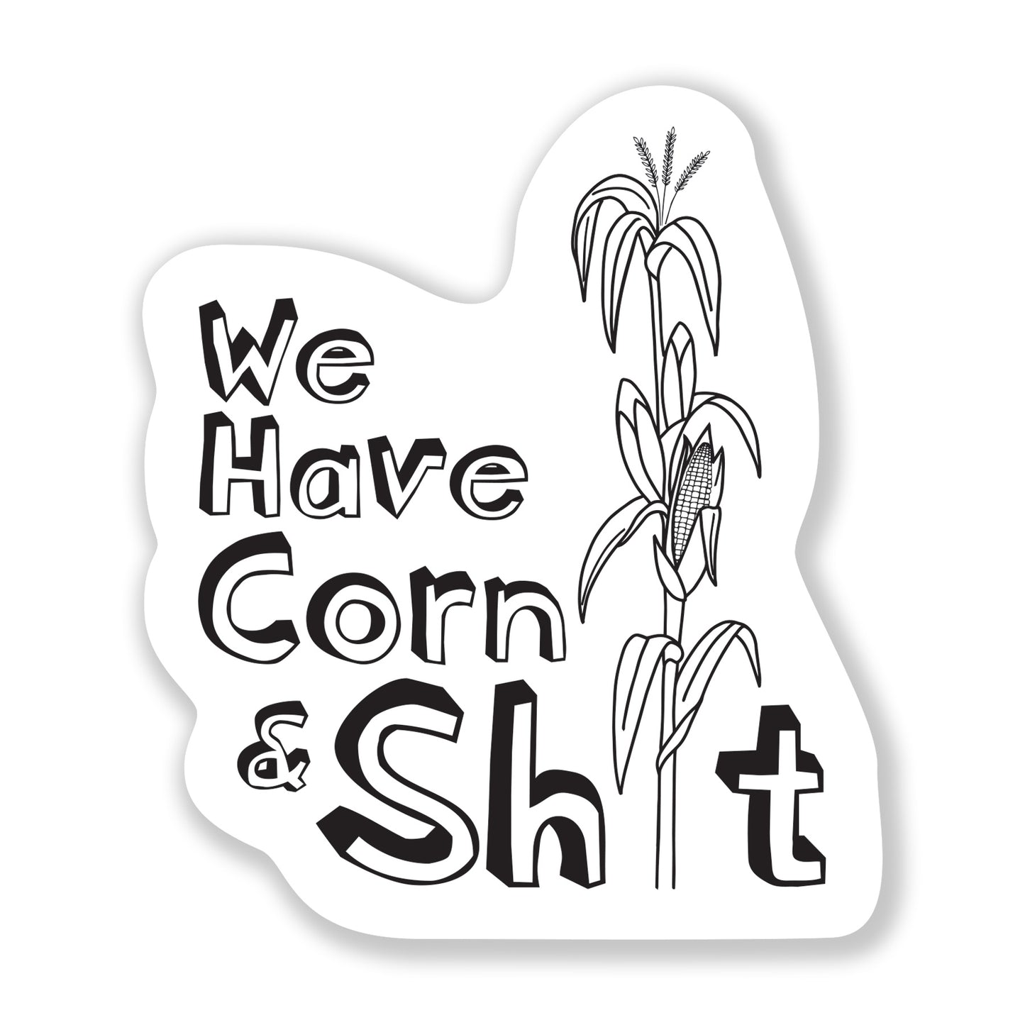 we have corn and shit sticker
